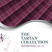 The tartan collection: scottish music - vol. 17 cover image