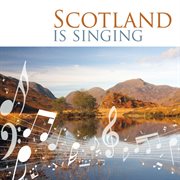 Scotland is singing cover image