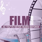 Film music as you've never heard before cover image