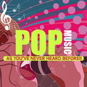 Pop music as you've never heard before cover image