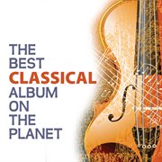 The best classical album on the planet cover image