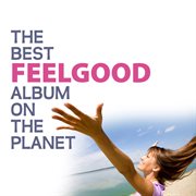 The best feel good album on the planet cover image