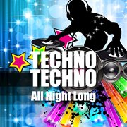 Techno techno all night long cover image