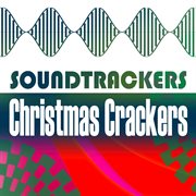 Soundtrackers - christmas crackers cover image