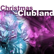 Christmas in clubland cover image