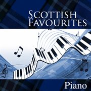 Scottish favourites - piano cover image