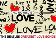 All you need is love: the beatles greatest love songs cover image
