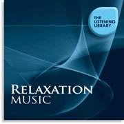 Relaxation music - the listening library cover image