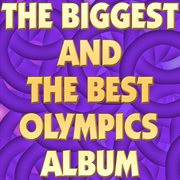 The biggest and the best olympics album cover image