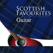 Scottish favourites - guitar cover image