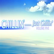 Chillin'...just chillin' vol. 5 cover image