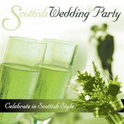 Scottish wedding party - celebrate in scottish style cover image