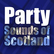 Party sounds of scotland cover image