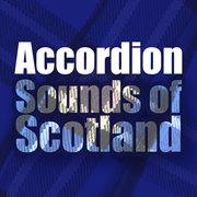 Accordion sounds of scotland cover image