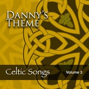 Danny's theme: celtic songs, vol. 3 cover image