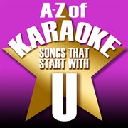A-z of karaoke - songs that start with "u" (instrumental version) cover image