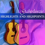 Gaberlunzie: highlights and highpoints cover image