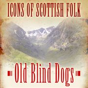Icons of scottish folk: old blind dogs cover image