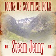 Icons of scottish folk: steam jenny cover image