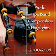 World pipe championships: highlights 2000-2005 cover image