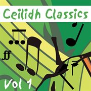 Ceilidh classics, vol. 1 cover image