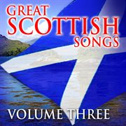 Great scottish songs, vol. 3 cover image