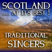 Scotland...at it's best!: traditional singers cover image