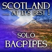 Scotland...at it's best!: solo bagpipes cover image