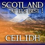 Scotland...at it's best!: ceilidh cover image