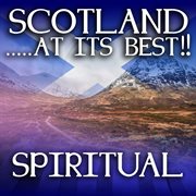 Scotland?at it's best!: spiritual cover image