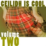 Ceilidh is cool, vol. 2 cover image