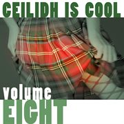 Ceilidh is cool, vol. 8 cover image