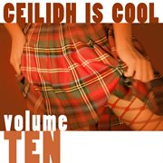 Ceilidh is cool, vol. 10 cover image