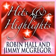 Robin hall & jimmie mcgregor: hits and highlights cover image