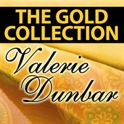 Valerie dunbar: the gold collection cover image