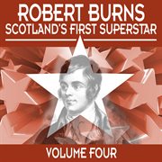 Robert burns: scotland's first superstar, vol. 4 cover image