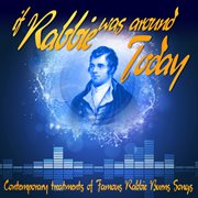 If rabbie was around today: contemporary treatments of famous rabbie burns songs cover image