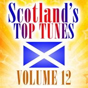 Scotland's top tunes, vol. 12 cover image