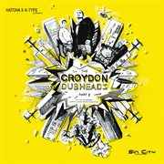 Croydon dubheadz, pt. 2 cover image