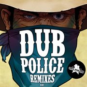 Dub police remixes cover image