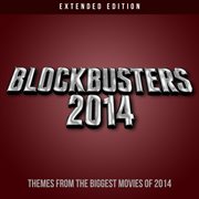 Blockbuster 2014 (extended edition) [20 classic tracks from the biggest movies of 2014] cover image