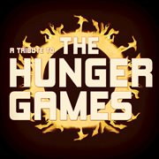 A tribute to the hunger games - ep (extended edition) cover image