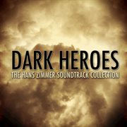 Dark heroes - the hans zimmer soundtrack collection cover image