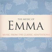 The music of emma (music from the classic adaptations) cover image