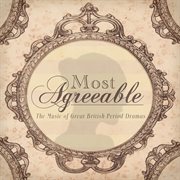 Most agreeable - the music of great british period drama cover image