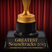 Greatest soundtracks 2013 - award winners and nominees cover image