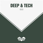 Deep & Tech, Vol. 3 Deep & Tech, Vol. 3