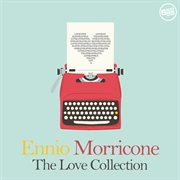 Ennio morricone: the love collection cover image