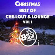 Christmas: best of chillout and lounge, vol. 1 cover image
