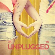 Love & unplugged cover image